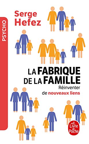 La Fabrique de la famille von Le Livre de Poche