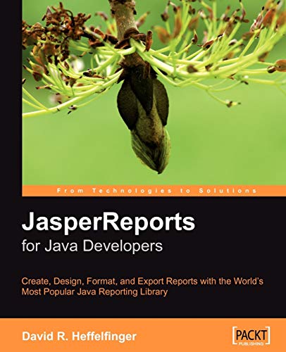Jasperreports: Reporting for Java Developers von Packt Publishing
