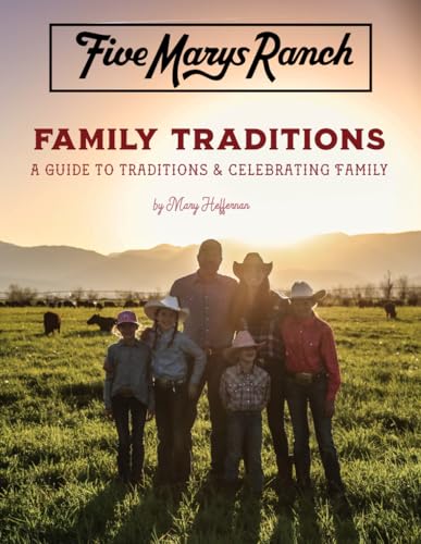 FIVE MARYS FAMILY TRADITIONS: A Guide to Traditions and Celebrating Family von Independently published