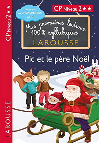Premières lectures syllabiques - CP Niveau 2 - Pic et le père Noël von LAROUSSE