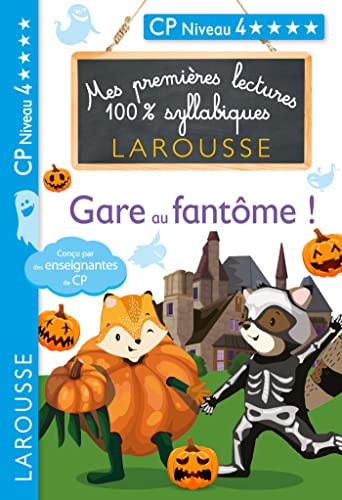 Premières lectures syllabiques - Gare aux fantômes CP N4: CP Niveau 4 von LAROUSSE