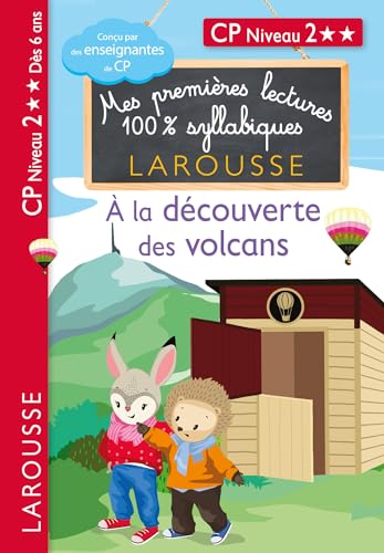 Premières lectures syllabiques Niveau 2 - A la découverte des volcans: CP Niveau 2 von LAROUSSE