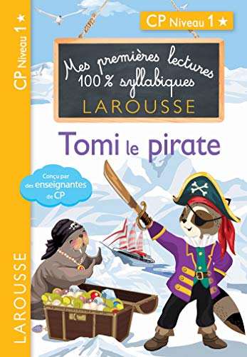 Premières lectures syllabiques - Tomi, le pirate, niveau 1: CP niveau 1 von LAROUSSE