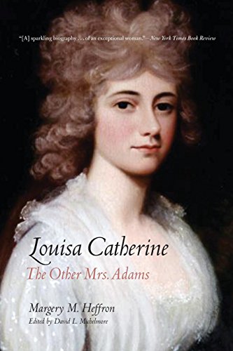 Louisa Catherine: The Other Mrs. Adams von Yale University Press