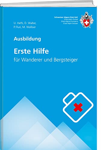 Erste Hilfe: für Wanderer und Bergsteiger