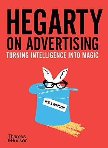 Hegarty on Advertising: Turning Intelligence into Magic von Thames & Hudson Ltd