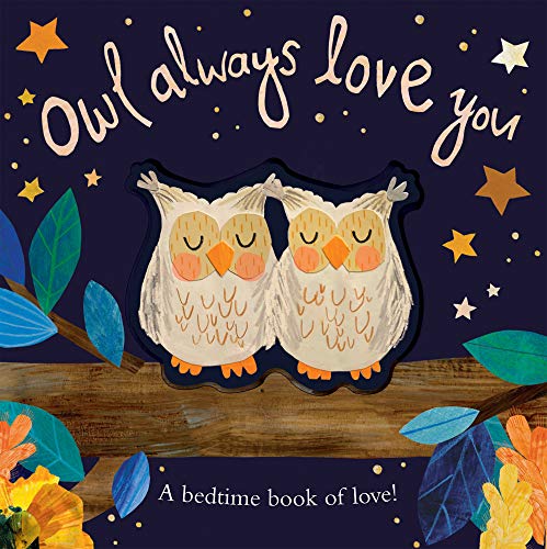 Owl Always Love You: A bedtime book of love! von Penguin