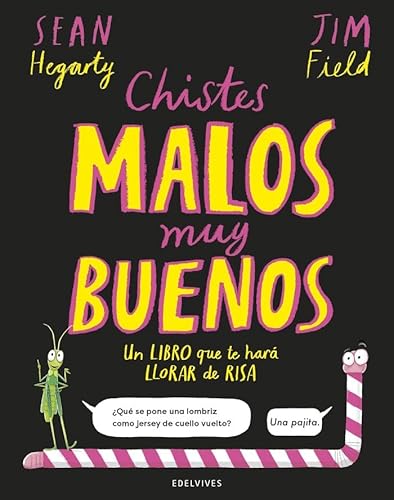 Chistes malos muy buenos: Un libro que te hará llorar de risa (Álbumes ilustrados) von Editorial Luis Vives (Edelvives)