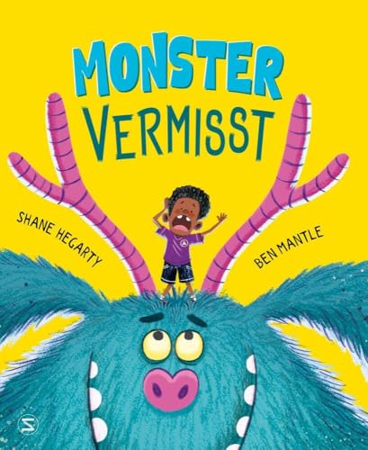 Monster vermisst: Bilderbuchspaß für Kinder ab 4 vom Bestseller-Autor Shane Hegarty