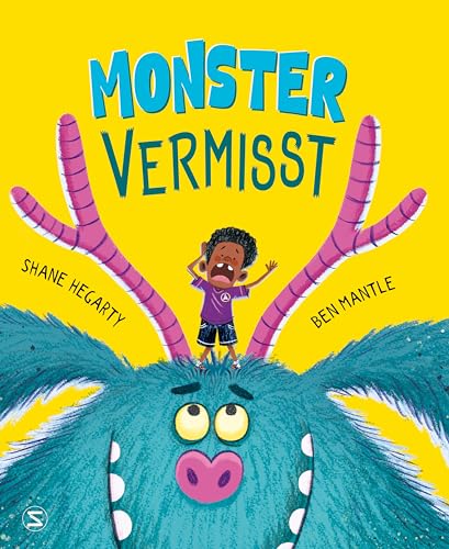 Monster vermisst: Bilderbuchspaß für Kinder ab 4 vom Bestsellerautor Shane Hegarty | Mit witzigen Reimen zum Vorlesen | Für alle Fans vom »Grüffelo« | Vom Illustrator von »Hasen rasen mit dem Bus« von Schneiderbuch