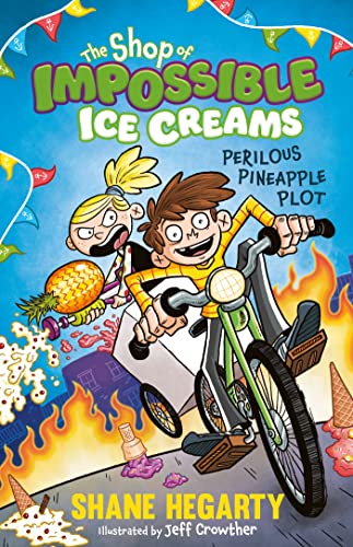 The Shop of Impossible Ice Creams: Perilous Pineapple Plot: Book 3 von Hodder Children's Books