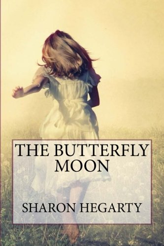 The Butterfly Moon von CreateSpace Independent Publishing Platform