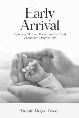 Early Arrival: A Journey Through Premature Birth and Pregnancy Complications