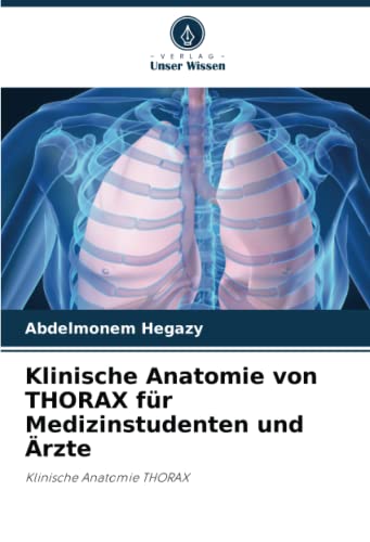 Klinische Anatomie von THORAX für Medizinstudenten und Ärzte: Klinische Anatomie THORAX