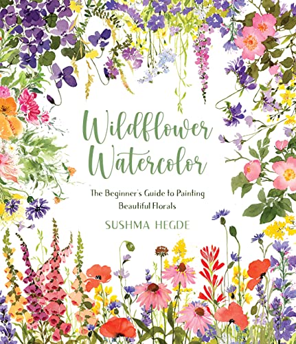 Wildflower Watercolor: The Beginner’s Guide to Painting Beautiful Florals von Page Street Publishing Co.