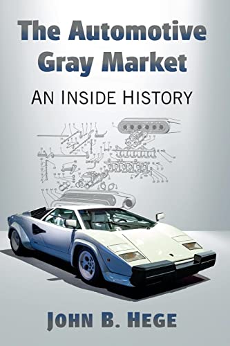 The Automotive Gray Market: An Inside History von McFarland and Company, Inc.