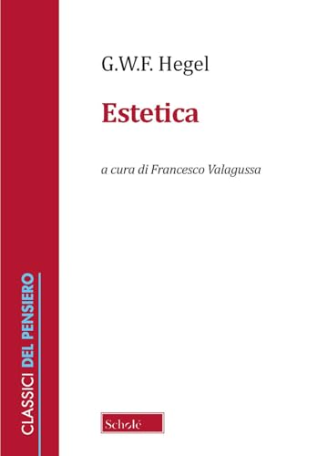 Estetica (Classici del pensiero) von Scholé