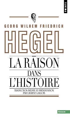 Raison Dans L'Histoire. Introduction Aux Leons Sur La Philosophie de L'Histoire Du Monde(la): Introduction aux leçons sur la philosophie de l'histoire du monde von Contemporary French Fiction