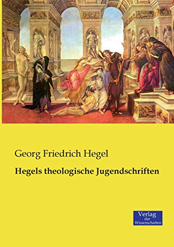 Hegels theologische Jugendschriften von Vero Verlag