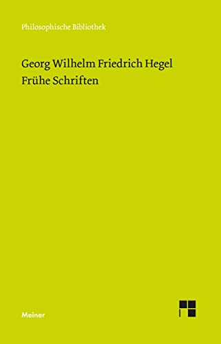 Frühe Schriften: Frankfurter Manuskripte und Druckschriften (Philosophische Bibliothek)