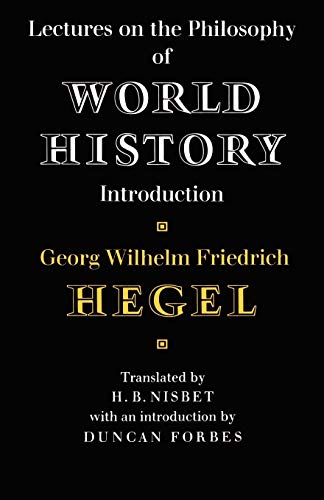 Lectures on the Philosophy of World History Introduction (Cambridge Studies in the History & Theory of Politics)