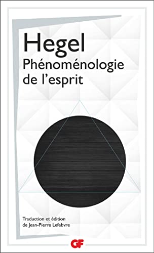 Phénoménologie de l'esprit Phénoménologie de l'esprit