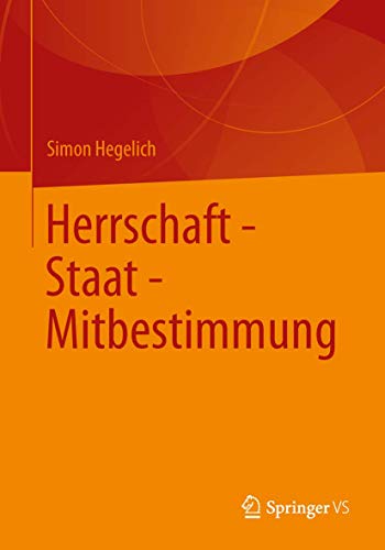 Herrschaft - Staat - Mitbestimmung von Springer VS