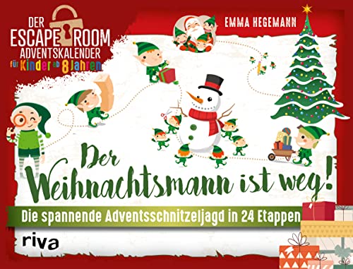 Der Weihnachtsmann ist weg!: Die spannende Adventsschnitzeljagd in 24 Etappen. Der Escape-Room-Adventskalender für Kinder ab 8 Jahren. Das perfekte Geschenk für alle Rätselfans Der Weihnachtsmann ist weg!: Die spannende Adventsschnitzeljagd in 24 Etappen. Der Escape-Room-Adventskalender für Kinder ab 8 Jahren. Das perfekte Geschenk für alle Rätselfans von Riva
