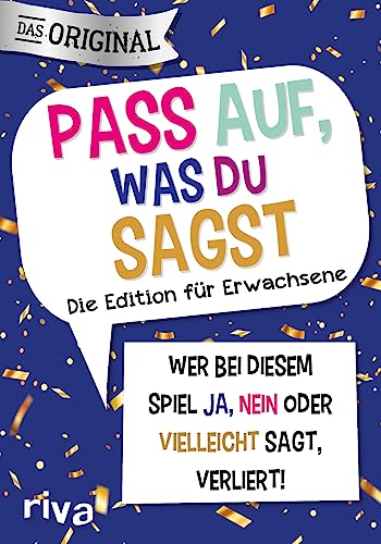Pass auf, was du sagst – Die Edition für Erwachsene: Wer bei diesem Spiel »Ja«, »Nein« oder »Vielleicht« sagt, verliert! Pass auf, was du sagst – Die Edition für Erwachsene: Wer bei diesem Spiel »Ja«, »Nein« oder »Vielleicht« sagt, verliert! von Riva