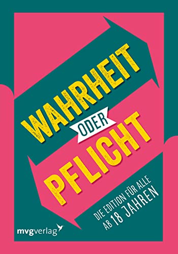 Wahrheit oder Pflicht – Die Edition für alle ab 18 Jahren: | Das Original. Der Klassiker unter den Partyspielen. Das perfekte Geschenk für Geburtstag und Weihnachten. Ab 18 Jahren von MVG Moderne Vlgs. Ges.
