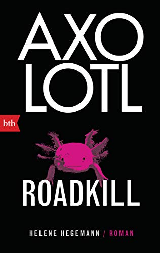 Axolotl Roadkill: Roman