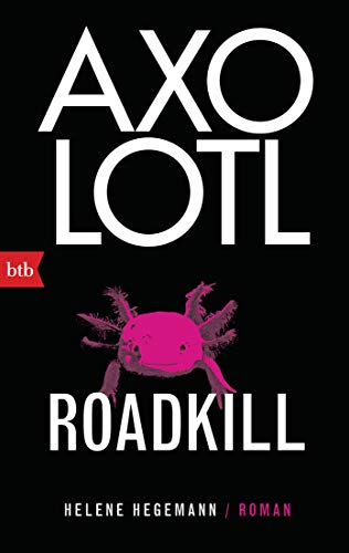 Axolotl Roadkill: Roman Axolotl Roadkill: Roman