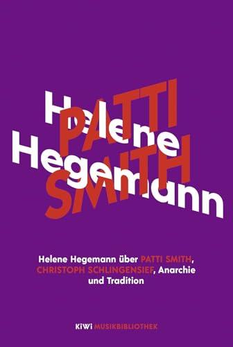 Helene Hegemann über Patti Smith, Christoph Schlingensief, Anarchie und Tradition von KiWi-Taschenbuch