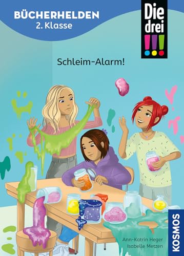 Die drei !!!, Bücherhelden 2. Klasse, Schleim-Alarm!: Gut lesen können - Kinderbuch für Erstleser ab 7 Jahren - Spannende Detektivgeschichten mit Kim, Franzi und Marie Die drei !!!, Bücherhelden 2. Klasse, Schleim-Alarm!: Gut lesen können - Kinderbuch für Erstleser ab 7 Jahren - Spannende Detektivgeschichten mit Kim, Franzi und Marie