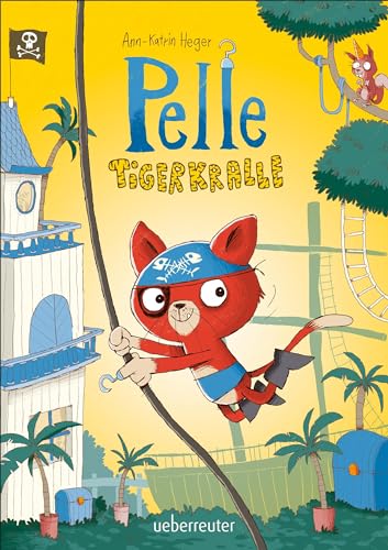 Pelle Tigerkralle - Großer Lesespaß zum Vor- und Selberlesen mit lustigen farbenfrohen Illustrationen Pelle Tigerkralle - Großer Lesespaß zum Vor- und Selberlesen mit lustigen farbenfrohen Illustrationen