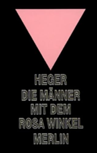 Die Männer mit dem Rosa Winkel: Der Bericht eines Homosexuellen über seine KZ-Haft 1939-1945. Nachwort von Kurt Krickler