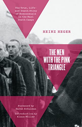The Men With the Pink Triangle: The True, Life-and-Death Story of Homosexuals in the Nazi Death Camps von Haymarket Books