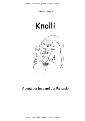 Knolli - Abenteuer im Land der Fantasie: Abenteuerliche Reisen von epubli