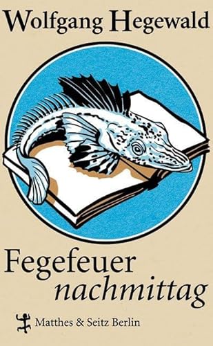 Fegefeuernachmittag: Mein Leben. Von ihm selbst erzählt. Kolportageroman