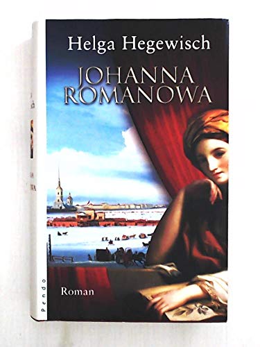 Johanna Romanowa: Historischer Roman von Pendo