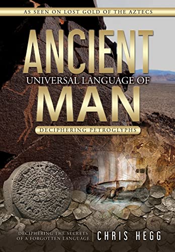 Ancient Universal Language of Man: Deciphering Petroglyphs