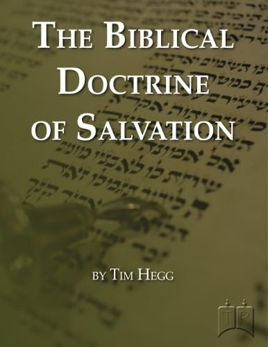 The Biblical Doctrine of Salvation: A Soteriology Course Syllabus von TorahResource
