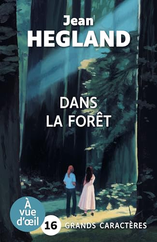 DANS LA FORET: Grands caractères, édition accessible pour les malvoyants von A VUE D OEIL