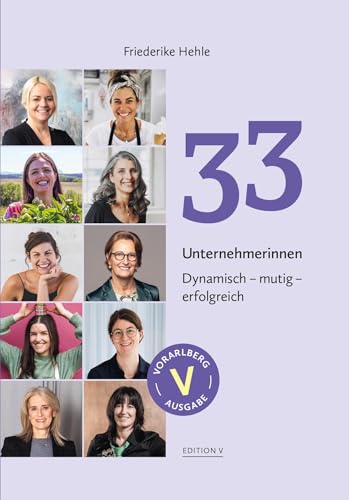33 Unternehmerinnen: Dynamisch – mutig – erfolgreich