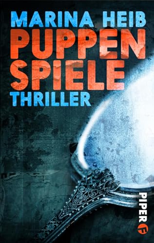 Puppenspiele (Christian-Beyer-Reihe 4): Thriller
