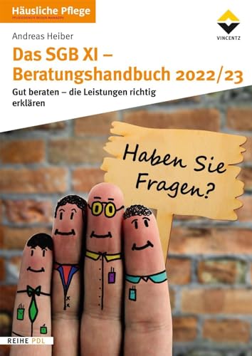 Das SGB XI Beratungshandbuch 2022/23: Gut beraten - Die Leistungen richtig erklären von Vincentz Network GmbH & C