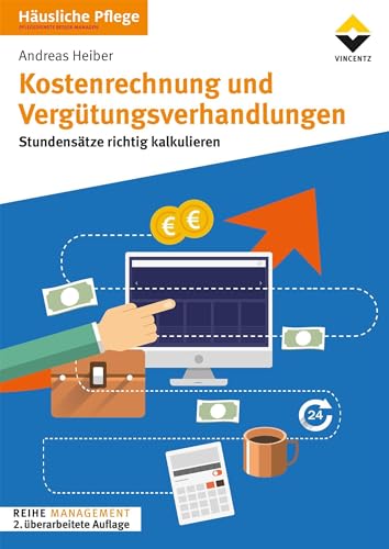 Kostenrechnung und Vergütungsverhandlungen: Stundensätze richtig kalkulieren von Vincentz Network GmbH & C