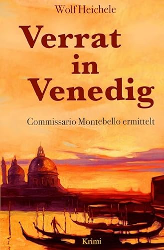 Verrat in Venedig: Commissario Montebello ermittelt von epubli