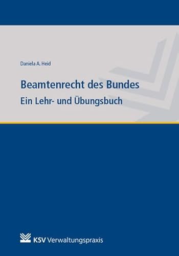 Beamtenrecht des Bundes: Ein Lehr- und Übungsbuch