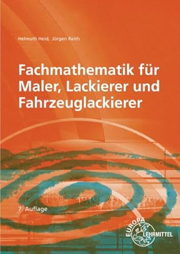 Fachmathematik für Maler, Lackierer und Fahrzeuglackierer